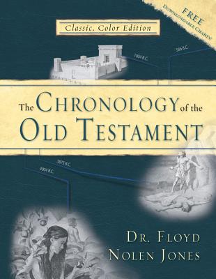 The Chronology of the Old Testament By Floyd Nolen Jones Cover Image