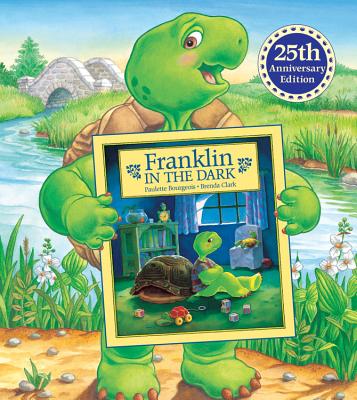 Franklin in the Dark: 25th Anniversary Edition By Paulette Bourgeois, Brenda Clark (Illustrator) Cover Image