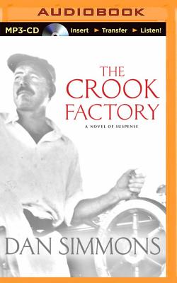 The Crook Factory By Dan Simmons, Patrick Girard Lawlor (Read by) Cover Image