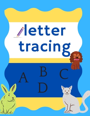 letter tracing A B C D: practice for kids, preschool writing workbook,  kindergarten and kids age 3-5, lots and lots of letter tracing practice  (Paperback) | Quail Ridge Books
