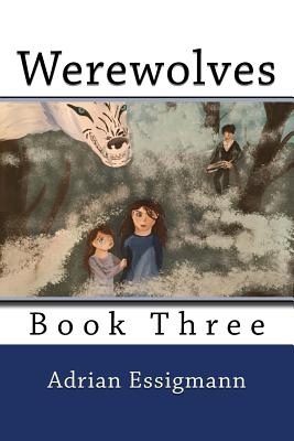 Werewolves (Asylum #3) By Adrian Essigmann Cover Image