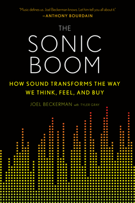 The Sonic Boom: How Sound Transforms the Way We Think, Feel, and Buy Cover Image