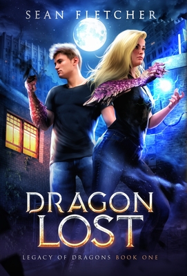 Dragon Lost (Legacy of Dragon Book Two) (Legacy of Dragons #2) By Sean Fletcher Cover Image