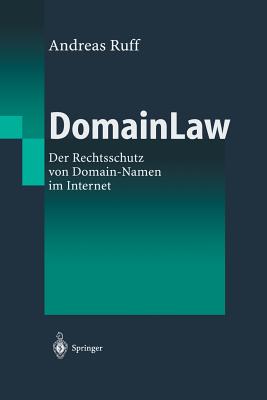 Domainlaw: Der Rechtsschutz Von Domain-Namen Im Internet By Andreas Ruff Cover Image