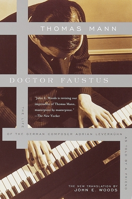 Doctor Faustus: The Life of the German Composer Adrian Leverkuhn as Told by a Friend (Vintage International)