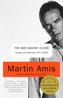The War Against Cliche: Essays and Reviews 1971-2000 Cover Image