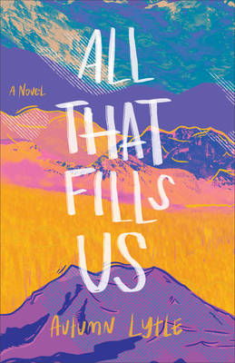 Cover for All That Fills Us