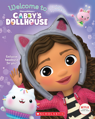 Welcome to Gabby's Dollhouse (Gabby's Dollhouse Storybook with Headband) By Gabhi Martins Cover Image