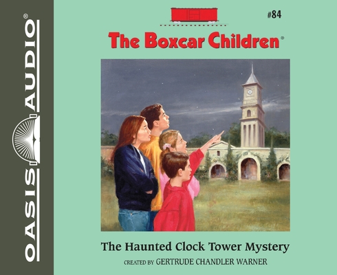 The Haunted Clock Tower Mystery (The Boxcar Children Mysteries #84)