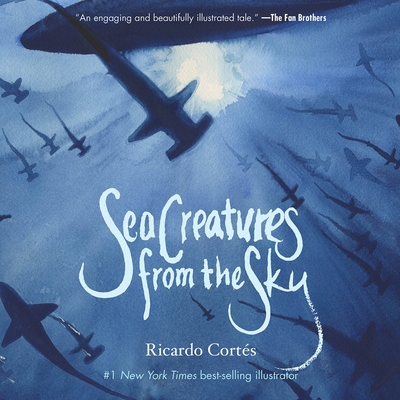 Sea Creatures from the Sky By Ricardo Cortés Cover Image
