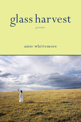 Glass Harvest By Amie Whittemore Cover Image