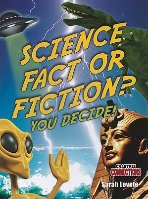 Science Fact or Fiction? You Decide! Cover Image