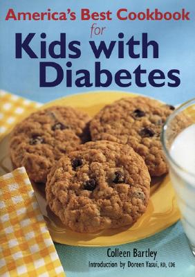 America's Best Cookbook for Kids with Diabetes By Colleen Bartley Cover Image