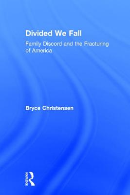 Divided We Fall: Family Discord and the Fracturing of America Cover Image