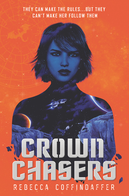 Crownchasers By Rebecca Coffindaffer Cover Image