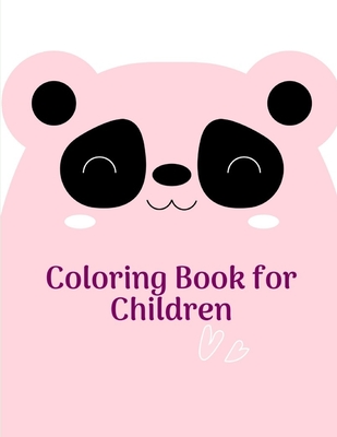 Coloring Book for Children: Coloring Pages for Boys, Girls, Fun Early Learning, Toddler Coloring Book Cover Image