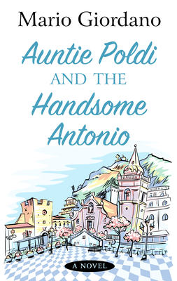 Auntie Poldi and the Handsome Antonio Cover Image
