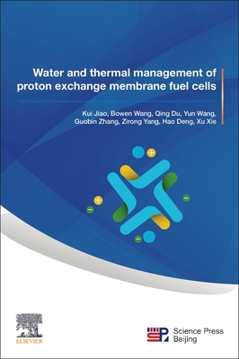 Water and Thermal Management of Proton Exchange Membrane Fuel Cells Cover Image