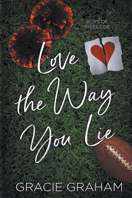Love the Way You Lie (Boys of Riverside #1)