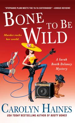 Bone to Be Wild: A Sarah Booth Delaney Mystery Cover Image