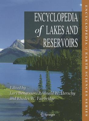Encyclopedia of Lakes and Reservoirs (Encyclopedia of Earth Sciences) By Lars Bengtsson (Editor), Reginald W. Herschy (Editor), Rhodes W. Fairbridge (Editor) Cover Image