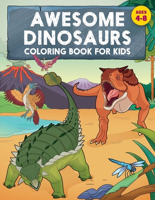 Awesome Dinosaurs Coloring Book for Kids: Ages 4-8 cover