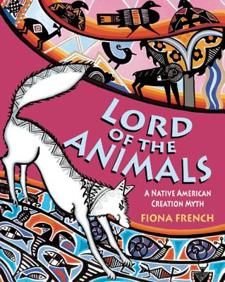 Lord of the Animals: A Native American Creation Myth Cover Image