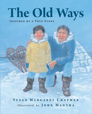 The Old Ways By Susan Chapman, John Mantha (Illustrator) Cover Image