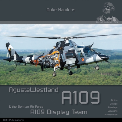 Agustawestland A109 & Baf Demo Team: Aircraft in Detail By Robert Pied, Nicolas Deboeck Cover Image