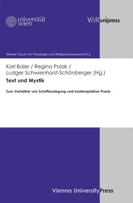 Text Und Mystik: Zum Verhaltnis Von Schriftauslegung Und Kontemplativer Praxis By Karl Baier (Editor), Regina Polak (Editor), Ludger Schwienhorst-Schonberger (Editor) Cover Image