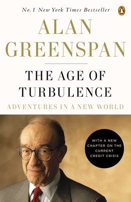 The Age of Turbulence: Adventures in a New World By Alan Greenspan Cover Image