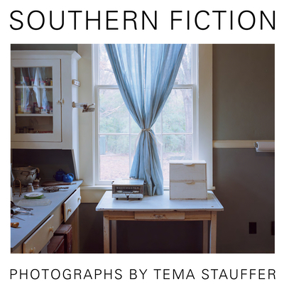 Southern Fiction By Tema Stauffer, Casey Cep (Foreword by), Lauren Rhoades (Text by (Art/Photo Books)) Cover Image