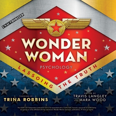Wonder Woman Psychology: Lassoing the Truth Cover Image