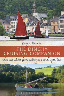 The Dinghy Cruising Companion: Tales and advice from sailing a small open boat Cover Image