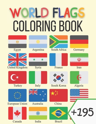 World Flags Coloring Book: 195+ countries around the world and their flags, Flags Coloring Book Challenge your knowledge of the country flags, Le By O. Kerkoud Blueschool Cover Image