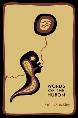Words of the Huron (Indigenous Studies)