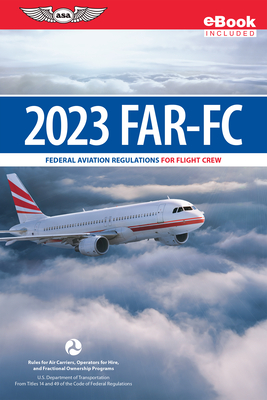 Far-FC 2023: Federal Aviation Regulations for Flight Crew (Ebundle) By Federal Aviation Administration (FAA)/Av Cover Image