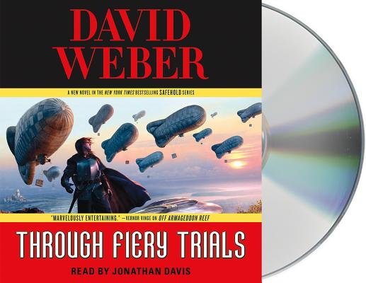 Through Fiery Trials: A Novel in the Safehold Series By David Weber, Jonathan Davis (Read by) Cover Image