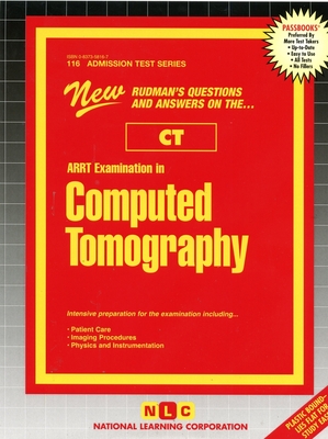 ARRT Examination In Computed Tomography (CT) (Admission Test Series #116) By National Learning Corporation Cover Image