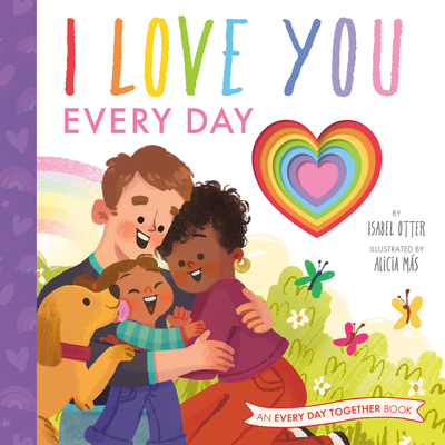 I Love You Every Day (An Every Day Together Book) Cover Image