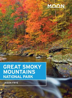 Moon Great Smoky Mountains National Park (Travel Guide) Cover Image