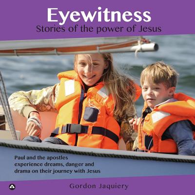 Eyewitness: Stories of the power of Jesus Cover Image