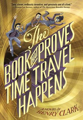 The Book That Proves Time Travel Happens By Henry Clark Cover Image