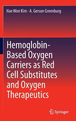 Hemoglobin-Based Oxygen Carriers as Red Cell Substitutes and Oxygen Therapeutics Cover Image