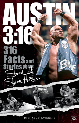 Austin 3:16: 316 Facts and Stories about Stone Cold Steve Austin Cover Image