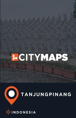 City Maps Tanjungpinang Indonesia By James McFee Cover Image