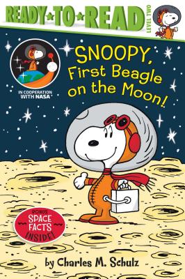 Snoopy, First Beagle on the Moon!: Ready-to-Read Level 2 (Peanuts) Cover Image