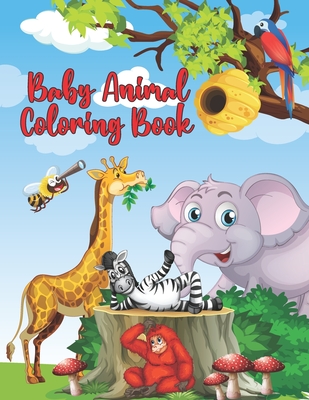 Baby Animal Coloring Book: Cute Pets And Baby Wild Animals Coloring Book for Kids Ages 2-6 By Little-Darko Publication Cover Image