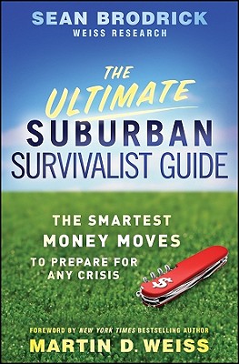 The Ultimate Suburban Survivalist Guide: The Smartest Money Moves to Prepare for Any Crisis Cover Image