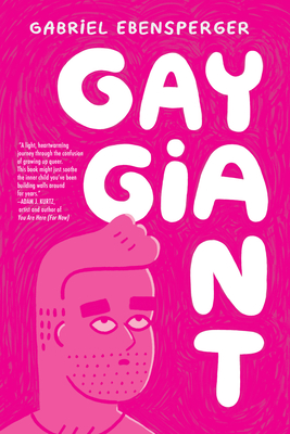 Gay Giant: A Memoir By Gabriel Ebensperger Cover Image
